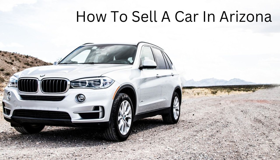 How to sell a car in Arizona?