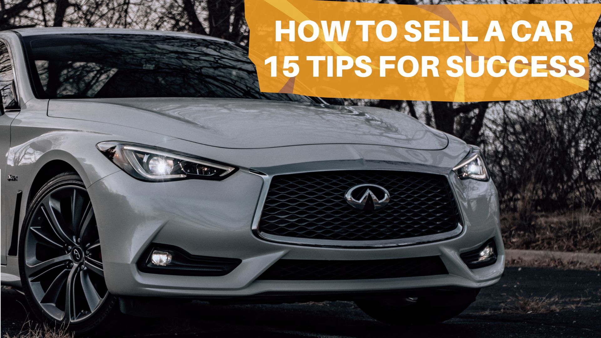 How To Sell A Car 15 Tips For Success