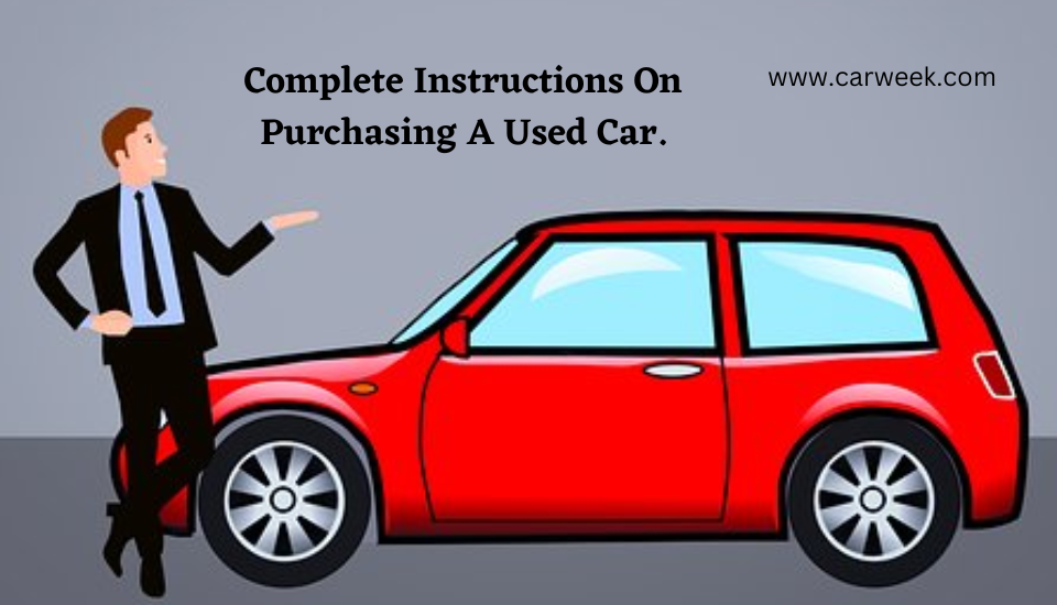 Complete Instructions On Purchasing A Used Car.
