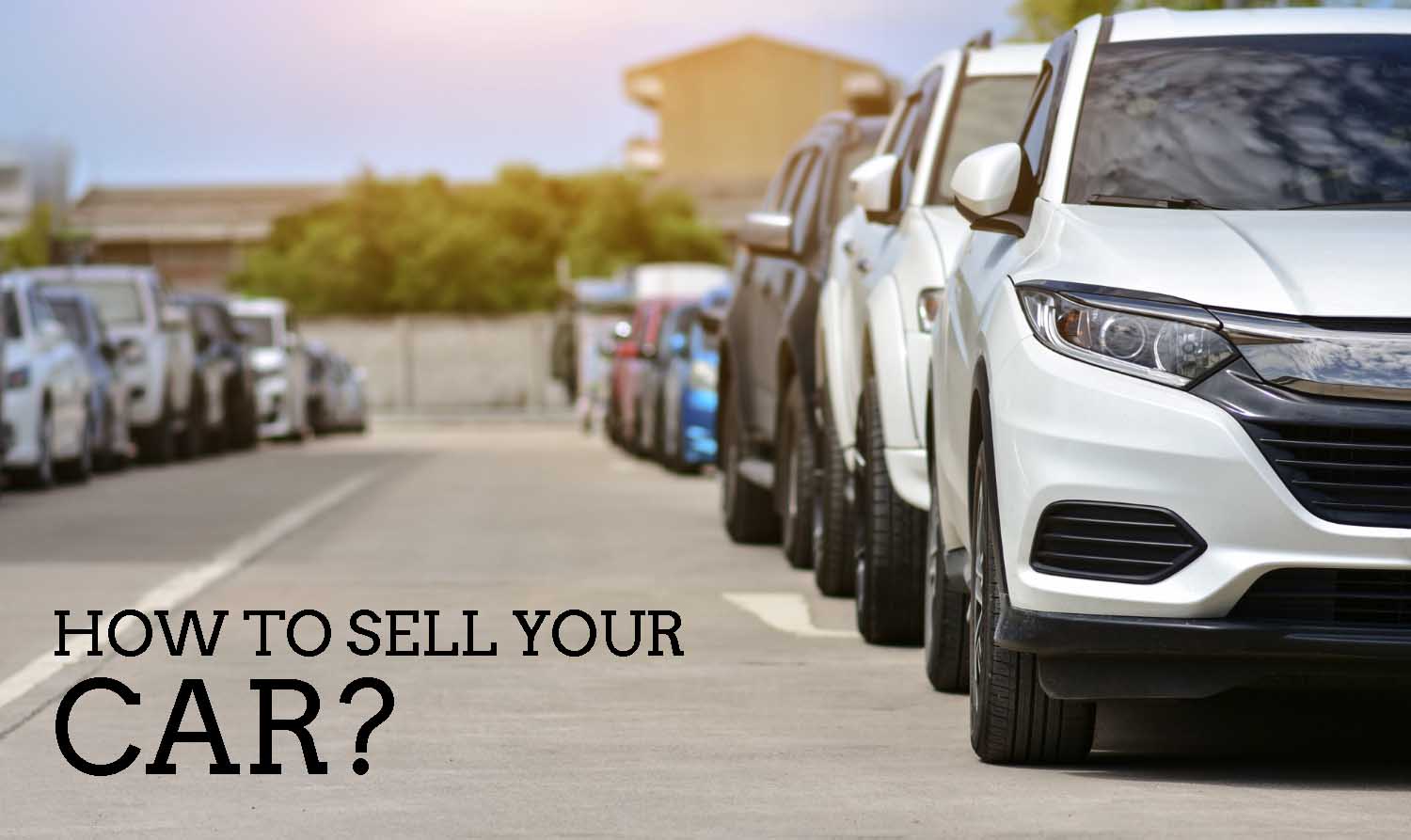 How To Sell Your Car?