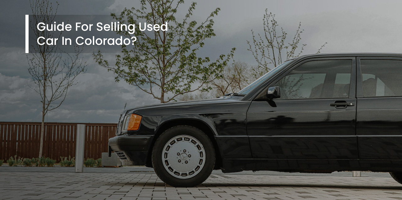 Guide For Selling Used Car In Colorado