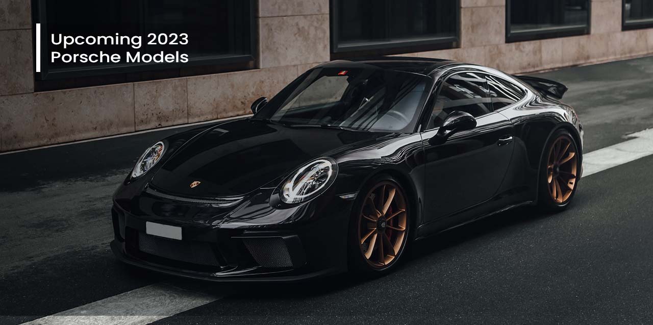 Upcoming 2023 Porsche Models!